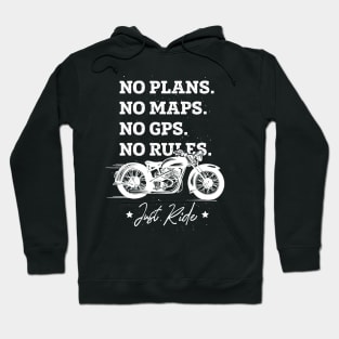 No Plans No Maps No GPS No Rules T-Shirt For Men Motorcycle Hoodie